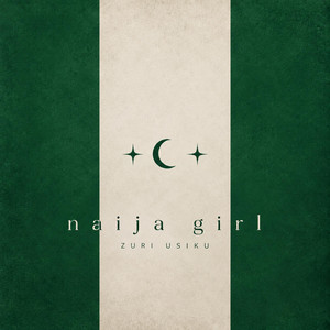 Naija Girl by ZURI USIKU