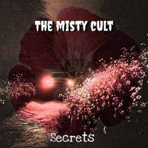 Secrets by The Misty Cult