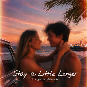 Stay A Little Longer by Valtazar