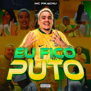 Eu Fico Puto