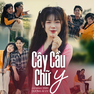 Dương Ái Vy - Cây Cầu Chữ Y