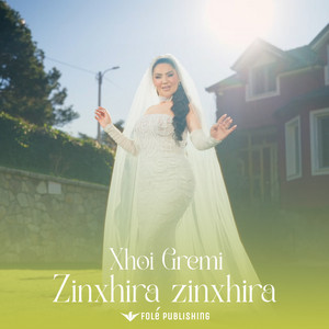 Xhoi Gremi - Zinxhira Zinxhira