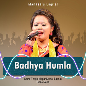 Muna Thapa Magar, Kamal Basnet & Ritika Rana - Badhya Humla