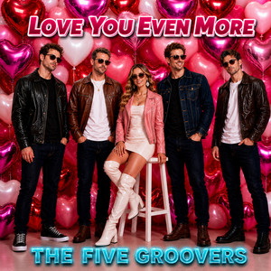 Love You Even More by The Five Groovers