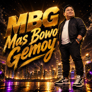 MBG Mas Bowo Gemoy by mlnxxandx