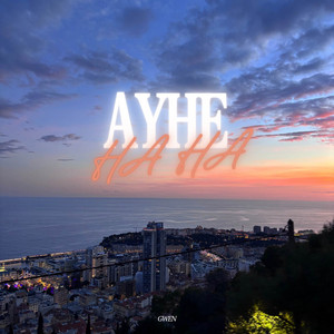 AYHE HA HA by GWEN
