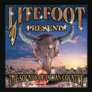 Listen to The Sounds of Indian Country (Litefoot Presents