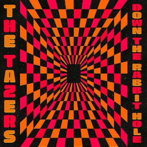 Down The Rabbit Hole by The Tazers