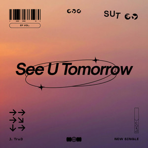 See U Tomorrow by J. Tru3
