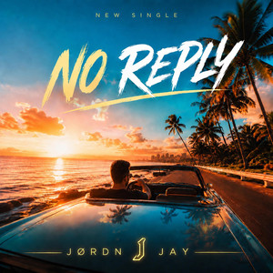 No Reply by JØRDN JAY