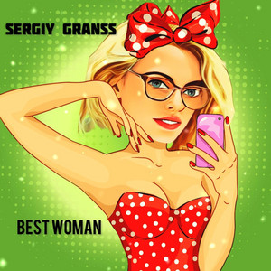 Sergiy granss — Best Woman