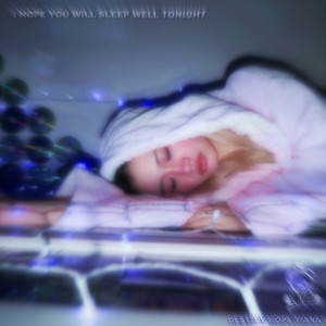 Destiny Hope Tiara - I Hope You Will Sleep Well Tonight (Sped Up)