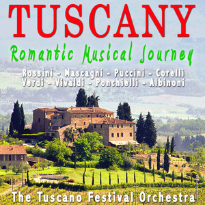 Tuscany - Romantic Musical Journey