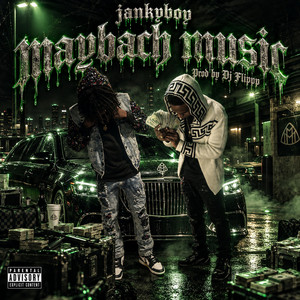 Maybach Music by Dj Flippp, JankyBoy