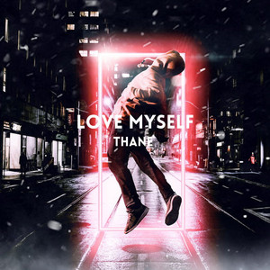 Love Myself (Radio edit) by Thane