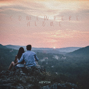 Somewhere Alone by Aevon