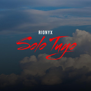 solo tuyo by Rionyx