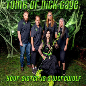 Your Sister Is A Werewolf — cover art by The Tomb of Nick Cage