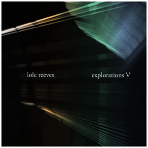 Explorations V by Loic Reeves