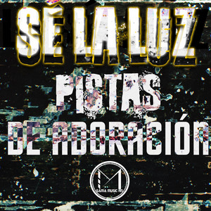 Sé La Luz - Pista De Reflexión