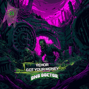Got Your Money by YEHOR, DnB Doctor