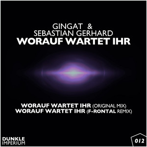 Worauf wartet ihr by Gingat, Sebastian Gerhard