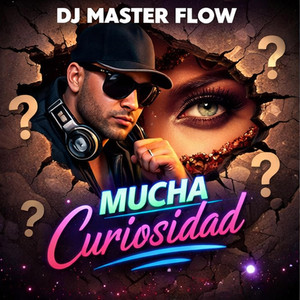 Mucha Curiosidad by DJ Master Flow