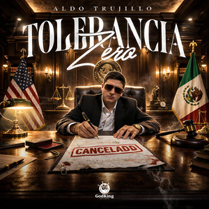 Aldo Trujillo - Tolerancia Zero (Banda)