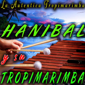 Hanibal Y Su Tropimarimba - El Sirenito