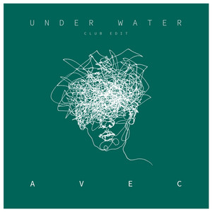 Under Water - Club Edit by AVEC