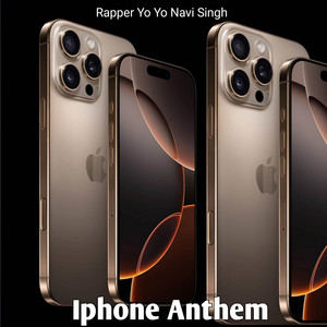 Rapper Yo Yo Navi Singh - IPHONE 16 PRO MAX ANTHEM