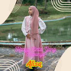 ALISA - Hanya Cinta Yang Kupunya
