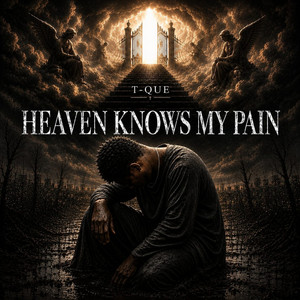 Heaven Knows My Pain (Black Knight's Touch) by T-Que