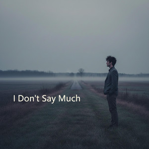 I Don’t Say Much by NextNote