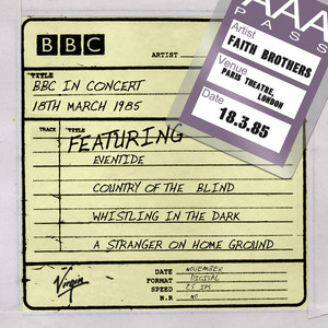 BBC In Concert, Recorded At The Paris Theatre, 18th March 1985 — The Faith Brothers