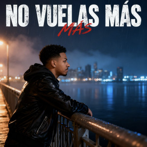 No Vuelvas Más by Jaykelrd, FR4NKELY ✘LIL