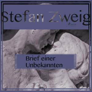 Brief einer Unbekannten (Ungekürzt)