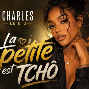 La petite est tchô by CHARLES LE BIG