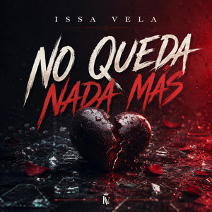 No Queda Nada Mas by Issa Vela