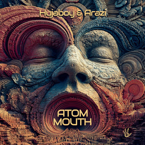 Atom Mouth by Arazi, Hujaboy