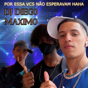Por Essa Vcs Não Esperavam HaHa