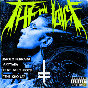 The Choice by Paolo Ferrara, Arytmia, Melt Motif