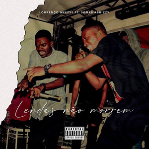Lendas Não Morrem by Lourenço Weezyf, Jonas Abdizzy
