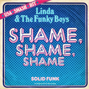 Linda & The Funky Boys - Shame, Shame, Shame
