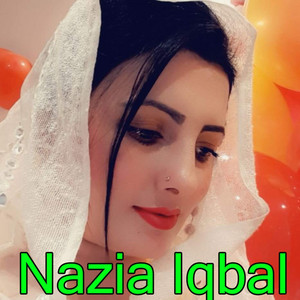 Nazia Iqbal - Yar Me Landan Ki Musafar So