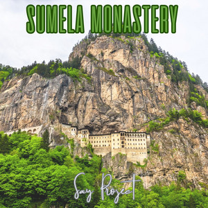 Sumela Monastery by Say Project