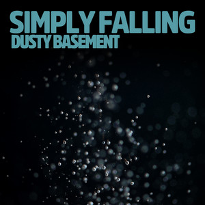 Simply Falling by Dusty Basement
