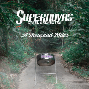 A Thousand Miles by Supernovas Steel Orchestra