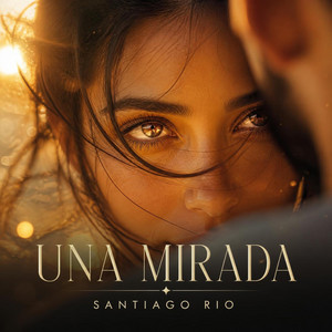 UNA MIRADA by Santiago Rio