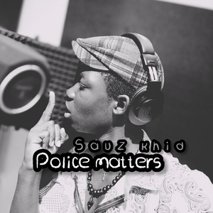 Police Matters by Sauz khid